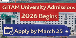 GITAM University  Admissions 2026 Begins Apply by March 25